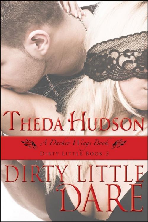 Cover of the book Dirty Little Dare by Theda Hudson, Lilac Moon Books