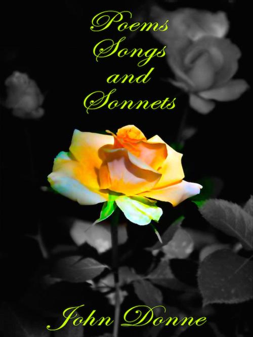 Cover of the book Poems Songs and Sonnets by John Donne, Editions Artisan Devereaux LLC