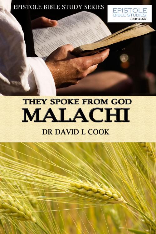 Cover of the book They Spoke From God - Malachi by Dr David L Cook, Epistole Publications