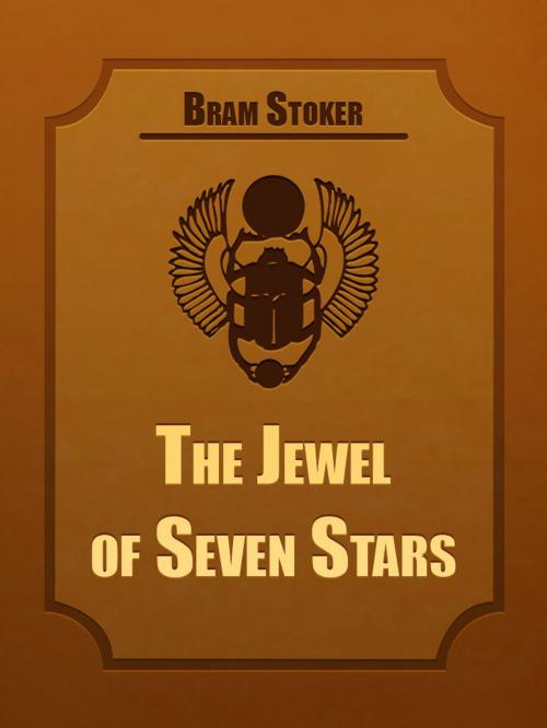 Cover of the book The Jewel of Seven Stars by Bram Stoker, Media Galaxy