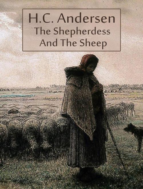 Cover of the book The Shepherdess And The Sheep by H.C. Andersen, Media Galaxy