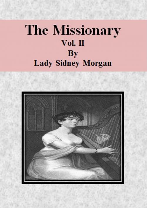 Cover of the book The Missionary: Vol. II by Lady Sidney Morgan, cbook6556