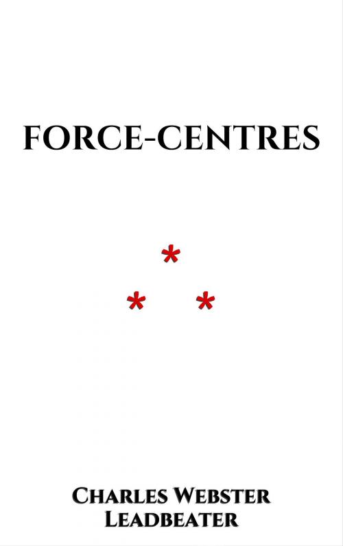 Cover of the book Force-centres by Charles Webster Leadbeater, Edition du Phoenix d'Or