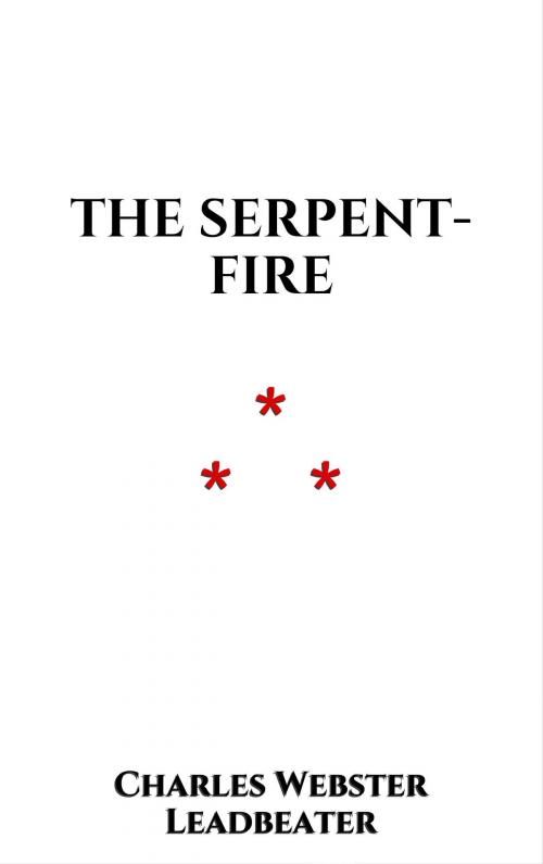 Cover of the book The Serpent-fire by Charles Webster Leadbeater, Edition du Phoenix d'Or
