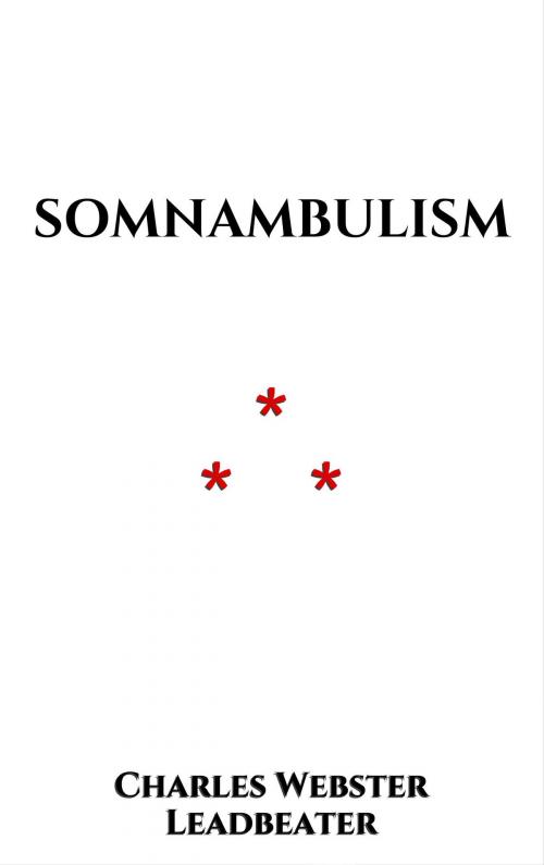Cover of the book Somnambulism by Charles Webster Leadbeater, Edition du Phoenix d'Or