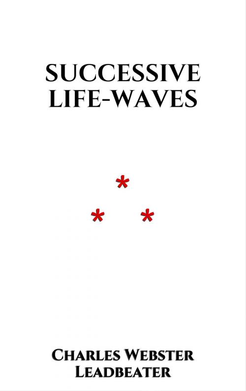 Cover of the book Successive Life-waves by Charles Webster Leadbeater, Edition du Phoenix d'Or