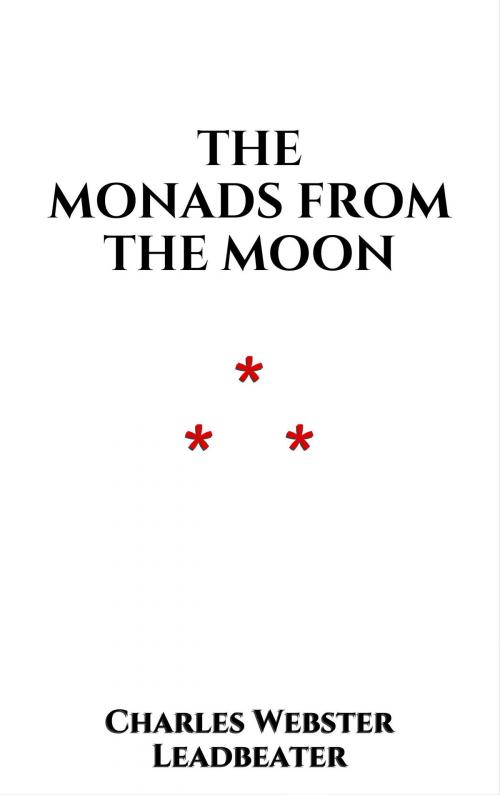 Cover of the book The Monads from the Moon by Charles Webster Leadbeater, Edition du Phoenix d'Or