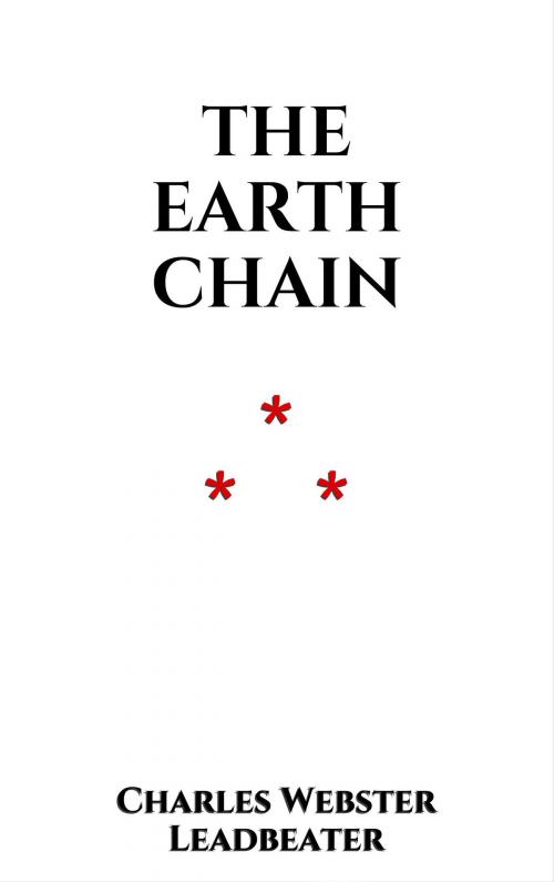 Cover of the book The Earth Chain by Charles Webster Leadbeater, Edition du Phoenix d'Or