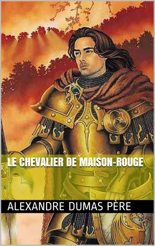 Cover of the book Le Chevalier de Maison-Rouge by Alexandre Dumas père, NA