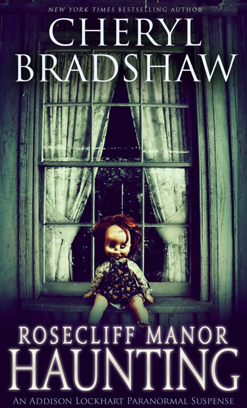 Cover of the book Rosecliff Manor Haunting by Cheryl Bradshaw, Pixie Publishing