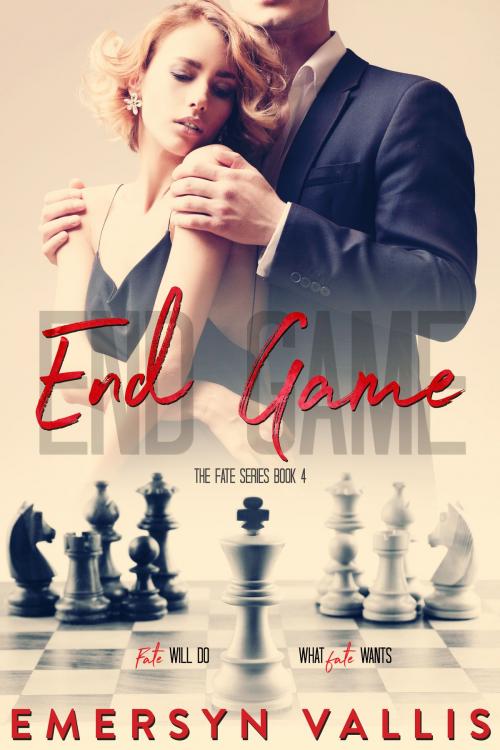 Cover of the book End Game by Emersyn Vallis, Emersyn Vallis