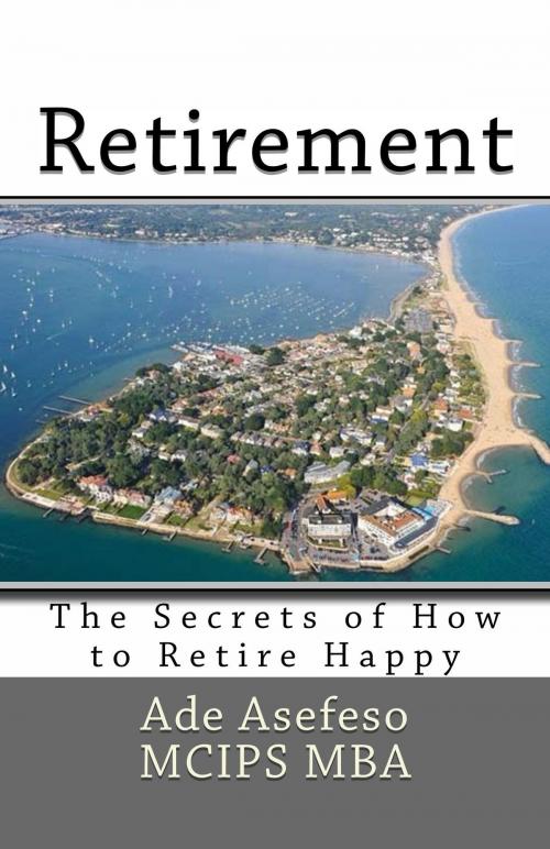 Cover of the book Retirement by Ade Asefeso MCIPS MBA, AA Global Sourcing Ltd