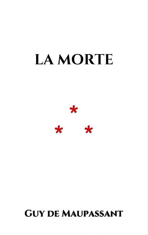 Cover of the book La Morte by Guy de Maupassant, Edition du Phoenix d'Or