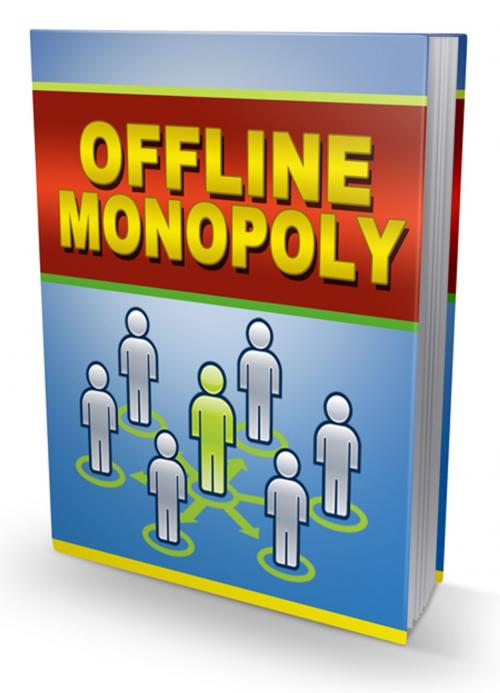 Cover of the book Offline Monopoly by Anonymous, Consumer Oriented Ebooks Publisher