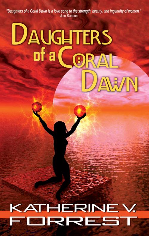Cover of the book Daughters of a Coral Dawn by Katherine V. Forrest, Bella Books