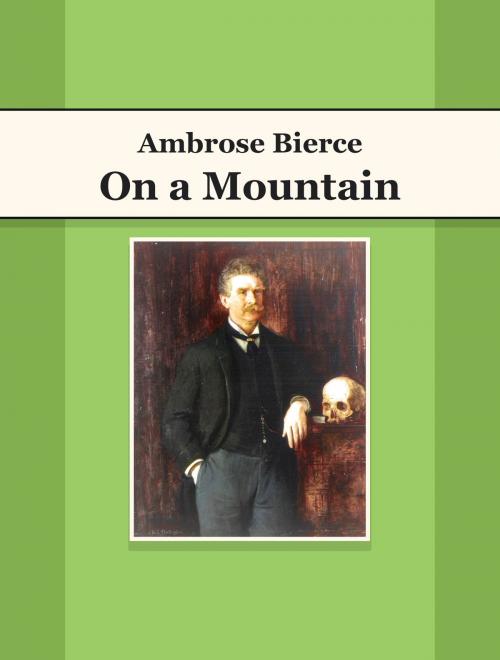 Cover of the book On a Mountain by Ambrose Bierce, Media Galaxy