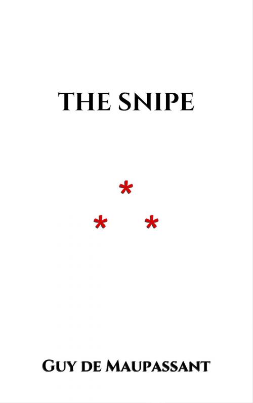 Cover of the book The Snipe by Guy de Maupassant, Edition du Phoenix d'Or