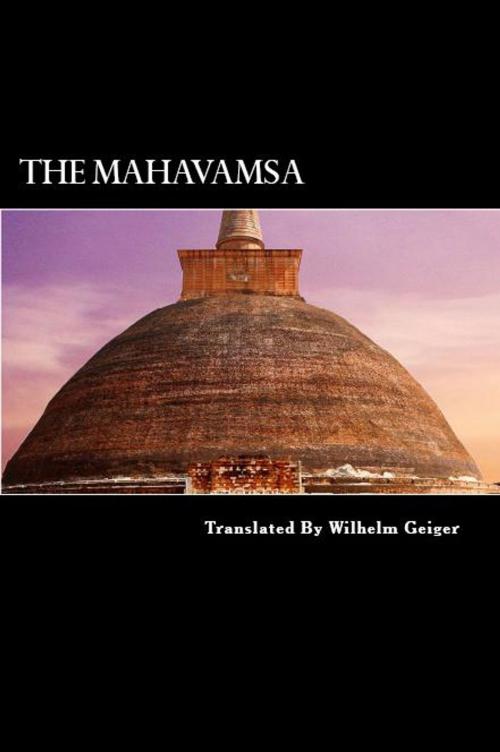 Cover of the book The Mahavamsa by Wilhelm Geiger, Herne Ridge Ltd.