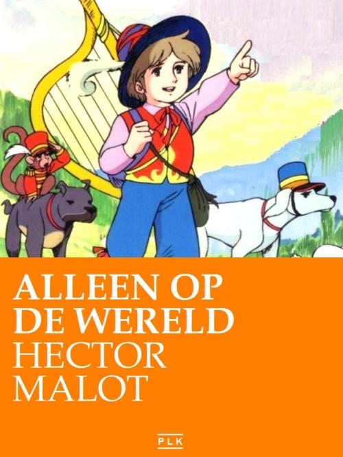 Cover of the book Alleen op de wereld by Hector Malot, PLK