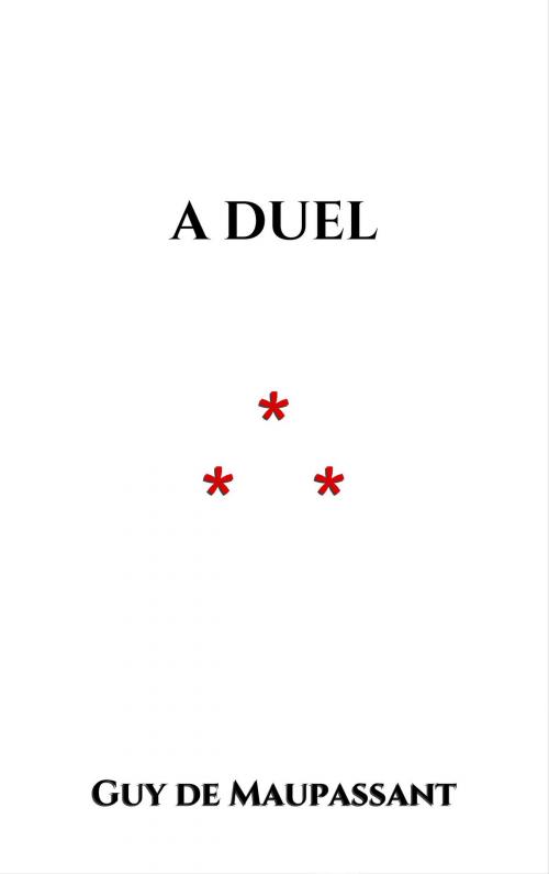 Cover of the book A Duel by Guy de Maupassant, Edition du Phoenix d'Or