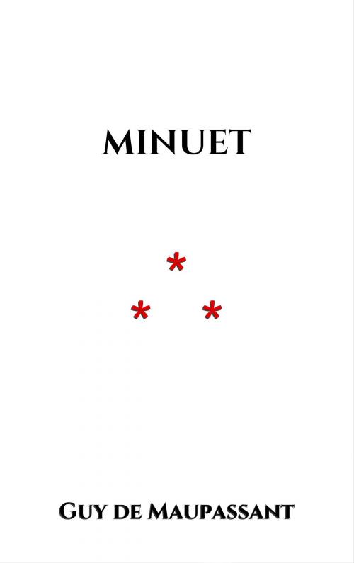 Cover of the book Minuet by Guy de Maupassant, Edition du Phoenix d'Or