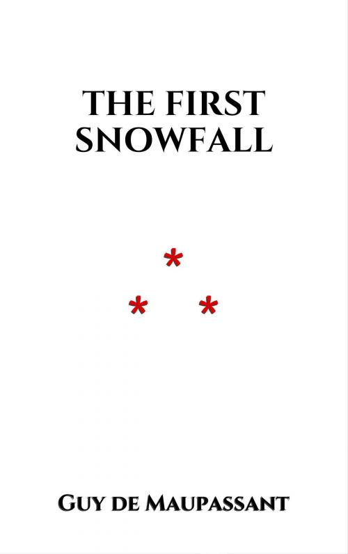 Cover of the book The First Snowfall by Guy de Maupassant, Edition du Phoenix d'Or