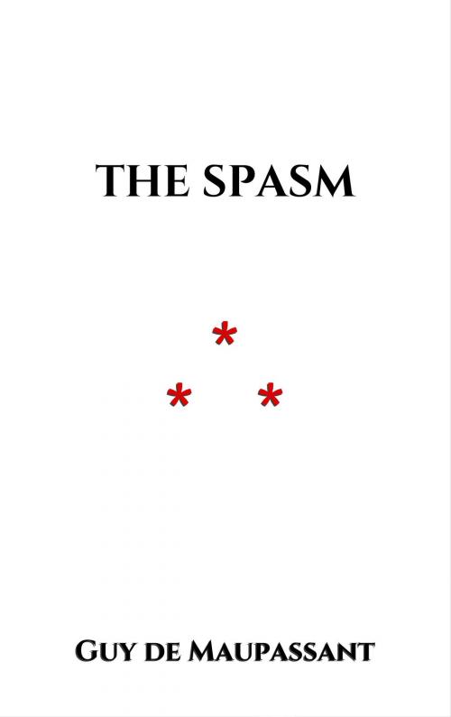 Cover of the book The Spasm by Guy de Maupassant, Edition du Phoenix d'Or