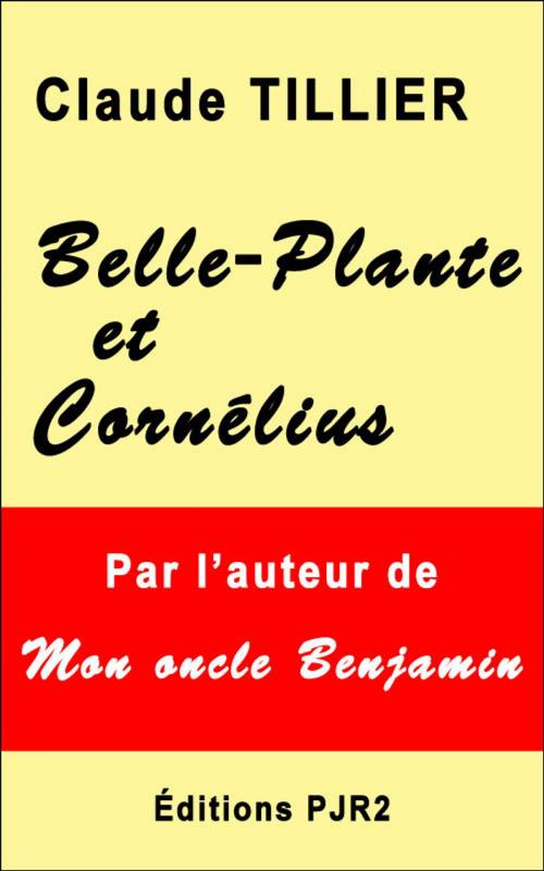 Cover of the book Belle-Plante et Cornélius by Claude Tillier, Éditions PJR2