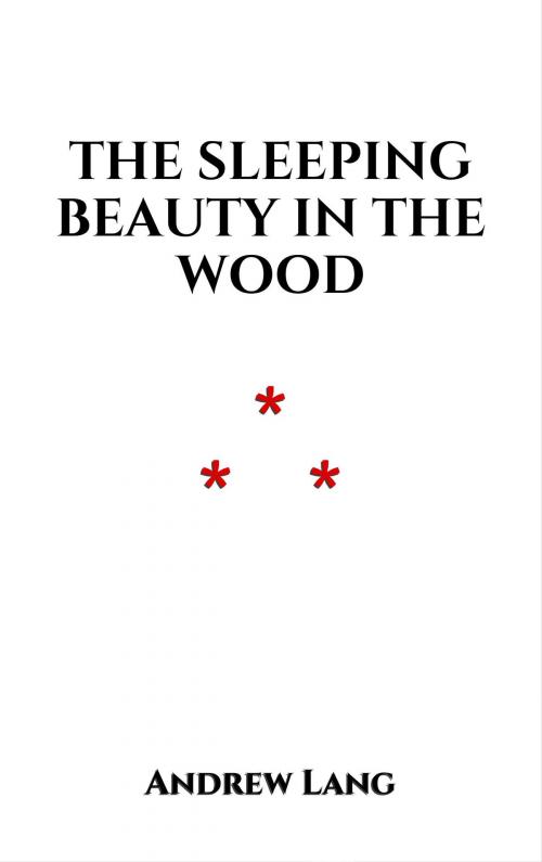 Cover of the book The Sleeping Beauty in the Wood by Andrew Lang, Edition du Phoenix d'Or