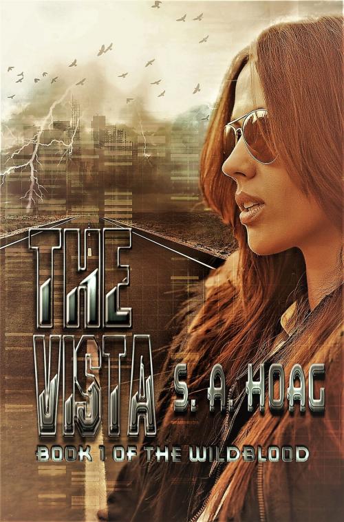 Cover of the book The Vista: Book 1 of The Wildblood by S. A. Hoag, S. A. Hoag