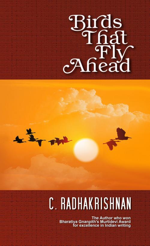 Cover of the book Birds That Fly Ahead by C Radhakrishnan, Hi-Tech Books