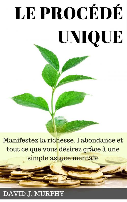 Cover of the book Le Procédé Unique by David J. Murphy, David J. Murphy