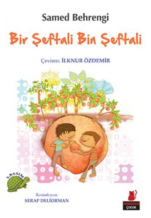 Cover of the book Bir Şeftali Bin Şeftali by Samed Behrengi, Kırmızı Kedi