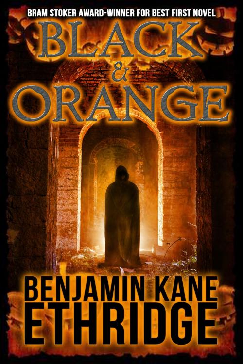 Cover of the book Black & Orange by Benjamin Kane Ethridge, Crossroad Press and Bad Moon Books