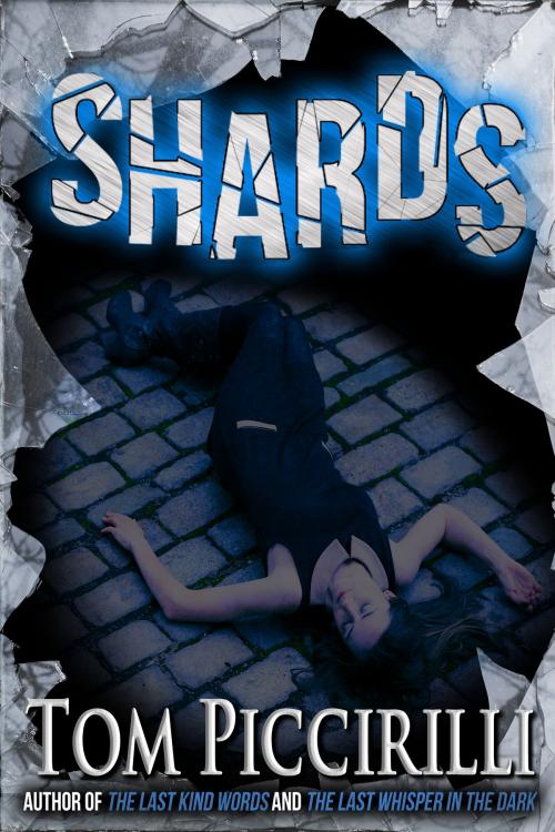 Cover of the book Shards by Tom Piccirilli, Crossroad Press