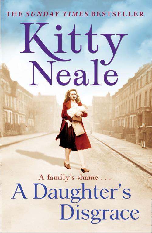 Cover of the book A Daughter’s Disgrace by Kitty Neale, HarperCollins Publishers