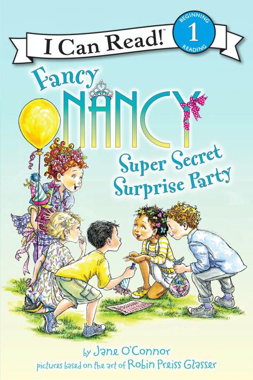 Cover of the book Fancy Nancy: Super Secret Surprise Party by Jane O'Connor, HarperCollins