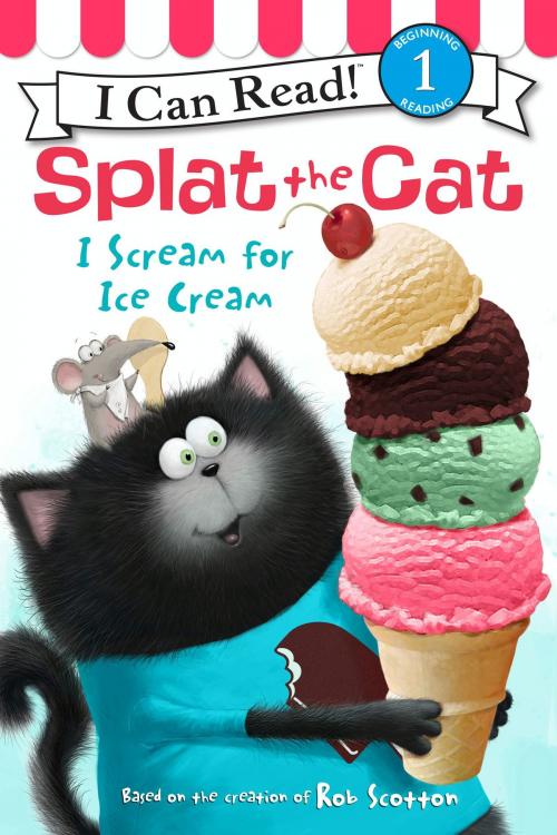 Cover of the book Splat the Cat: I Scream for Ice Cream by Rob Scotton, HarperCollins