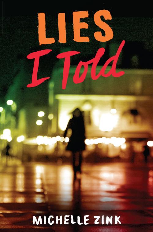 Cover of the book Lies I Told by Michelle Zink, HarperTeen