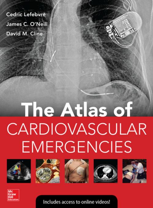 Cover of the book Atlas of Cardiovascular Emergencies by Cedric Lefebvre, McGraw-Hill Education