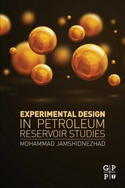 Cover of the book Experimental Design in Petroleum Reservoir Studies by Mohammad Jamshidnezhad, Elsevier Science