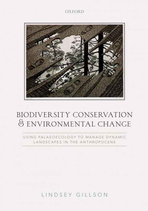 Cover of the book Biodiversity Conservation and Environmental Change by Lindsey Gillson, OUP Oxford
