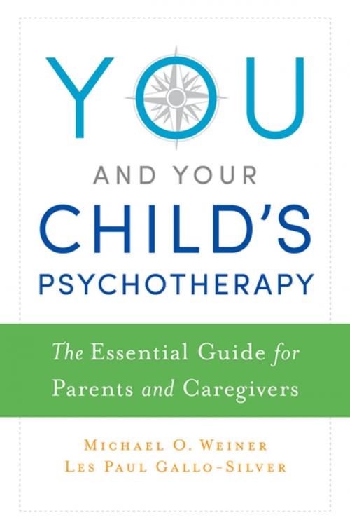 Cover of the book You and Your Child's Psychotherapy by Michael Weiner, Les Gallo-Silver, Oxford University Press