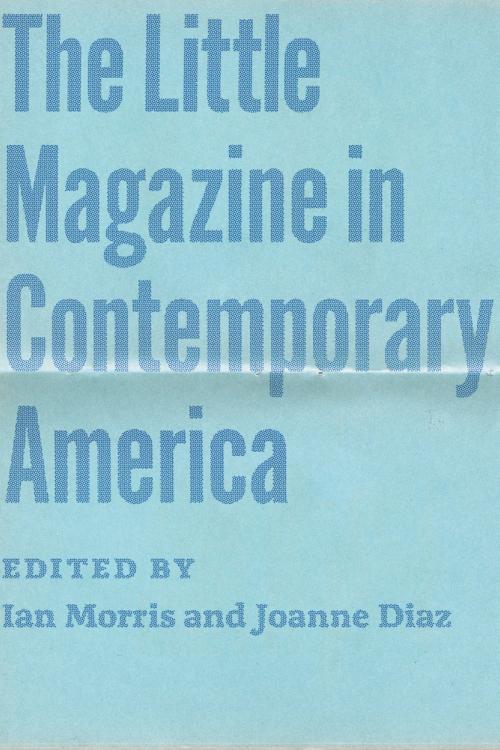 Cover of the book The Little Magazine in Contemporary America by , University of Chicago Press