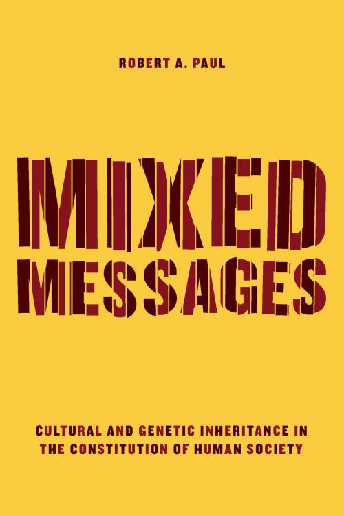 Cover of the book Mixed Messages by Robert A. Paul, University of Chicago Press
