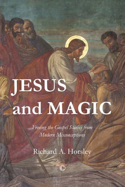 Cover of the book Jesus and Magic by Richard A. Horsley, James Clarke & Co