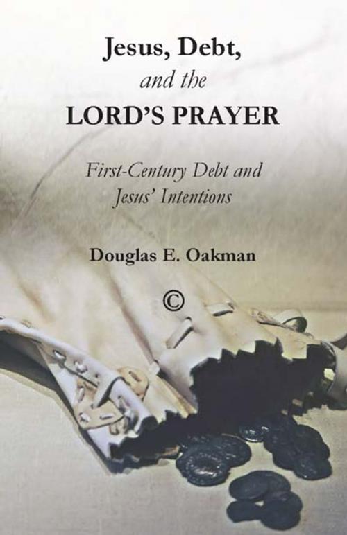Cover of the book Jesus, Debt, and the Lord's Prayer by Douglas E. Oakman, James Clarke & Co