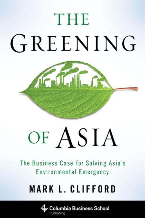 Cover of the book The Greening of Asia by Mark Clifford, Columbia University Press