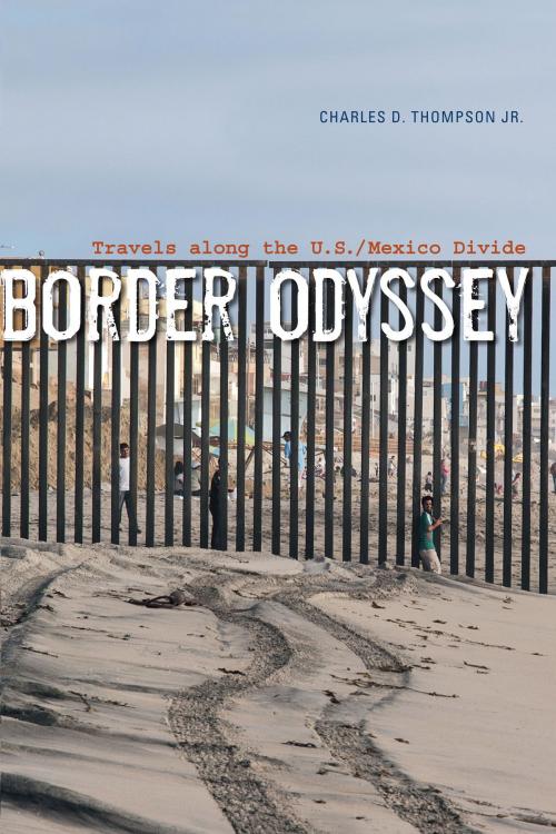Cover of the book Border Odyssey by Charles D., Jr. Thompson, University of Texas Press
