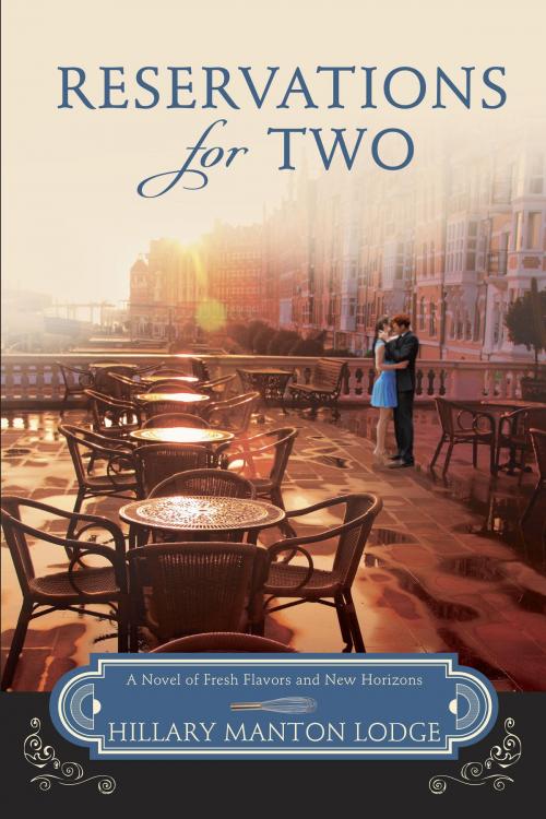 Cover of the book Reservations for Two by Hillary Manton Lodge, The Crown Publishing Group